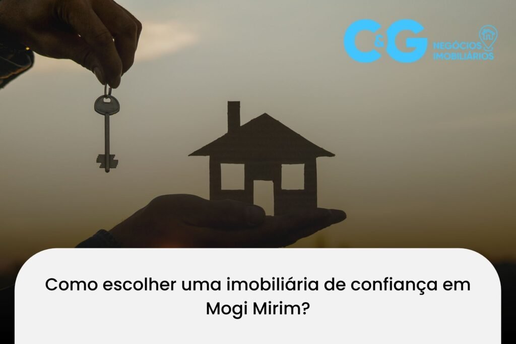 Como escolher uma imobiliária de confiança em Mogi Mirim?
